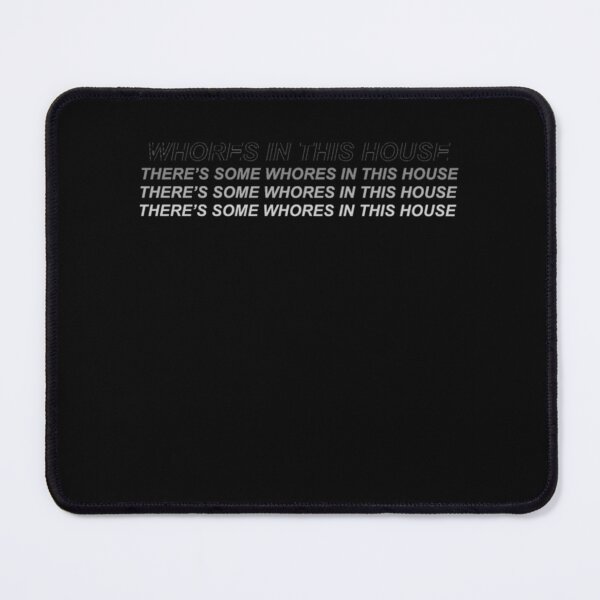 Item preview, theres some whores in this house      designed and sold by JohnBdaysStore.