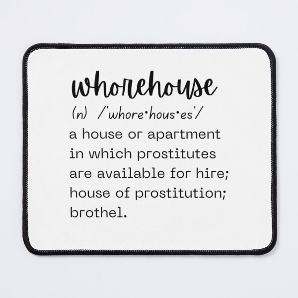 Item preview, whore house Definition  designed and sold by JohnBdaysStore.