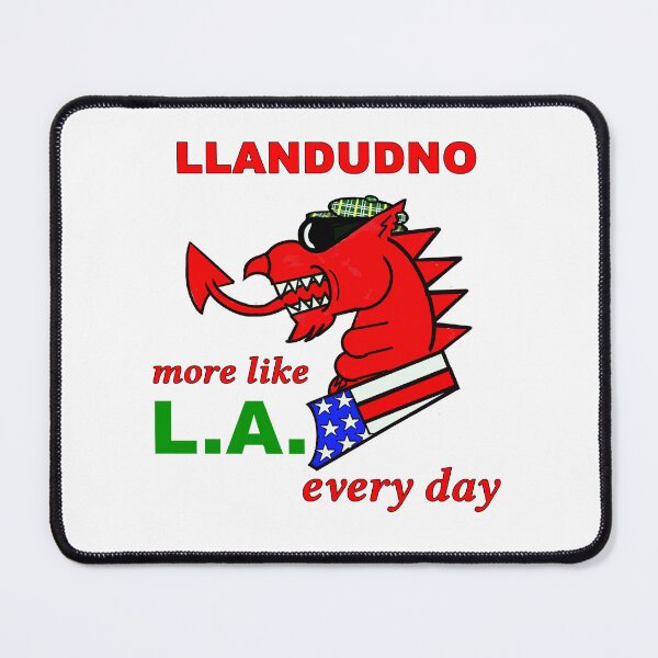Item preview, WELSH DRAGON LLANDUDNO MORE LIKE LA EVERY DAY designed and sold by Marni Scofidio Desi9ns.