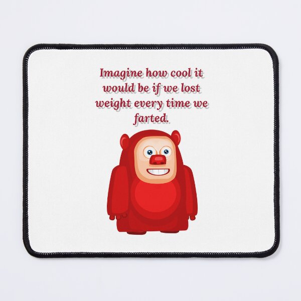 Item preview, Imagine how cool it would be if every time you farted you lost weight.  designed and sold by Kidzx6.