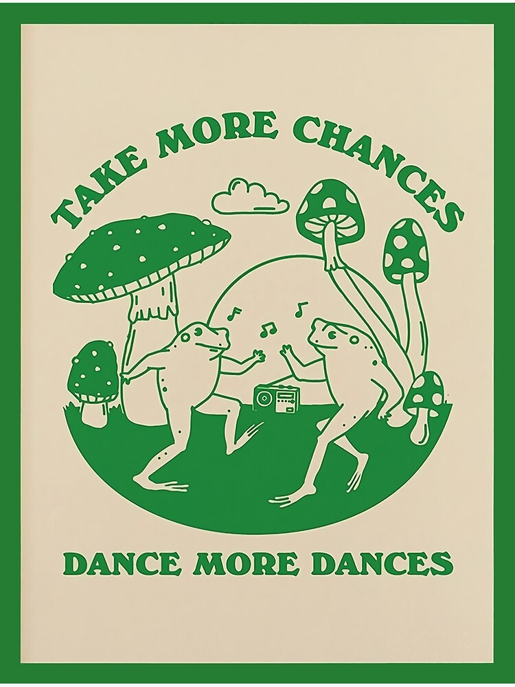 Discover Take More Chances Dance More Dances Poster Premium Matte Vertical Poster
