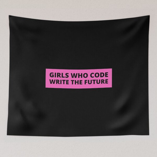 Item preview, girls who code write the future designed and sold by TomorrowQuotes.