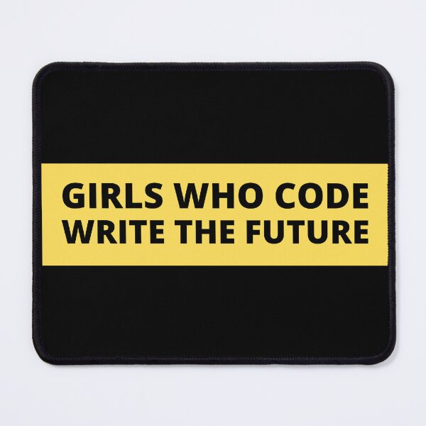 Item preview, girls who code write the future designed and sold by TomorrowQuotes.