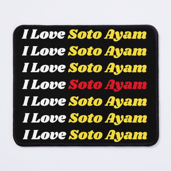 Item preview, 'I Love Soto Ayam' Indonesian Traditional Food - Delicious Text Based Design designed and sold by Ridiculam Toga.