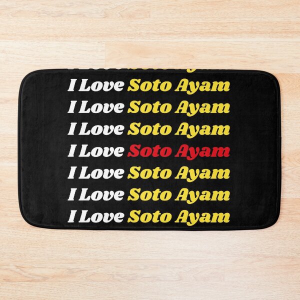 Item preview, 'I Love Soto Ayam' Indonesian Traditional Food - Delicious Text Based Design designed and sold by Ridiculam Toga.