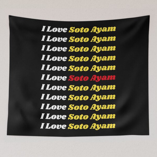 Item preview, 'I Love Soto Ayam' Indonesian Traditional Food - Delicious Text Based Design designed and sold by Ridiculam Toga.