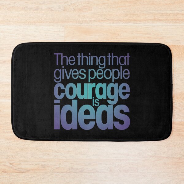 Item preview, The thing that gives people courage is ideas. v.1 designed and sold by x1brett.