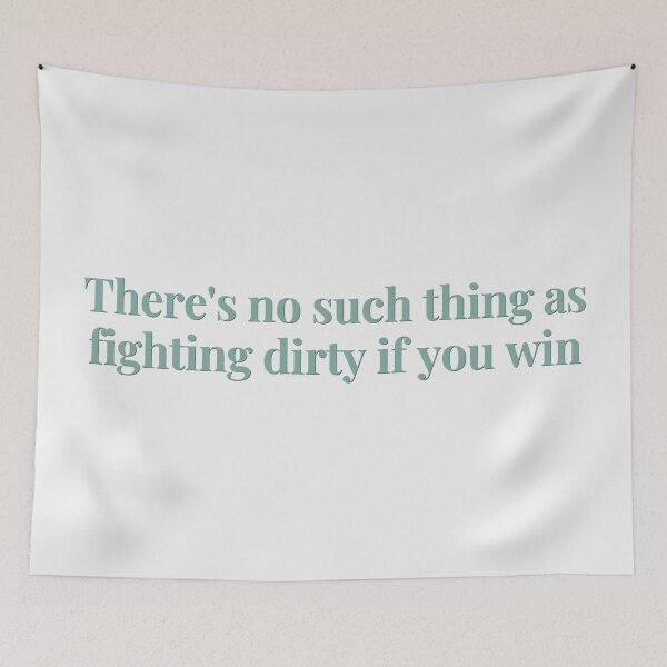 Item preview, There's no such thing as fighting dirty if you win designed and sold by percqbeths.