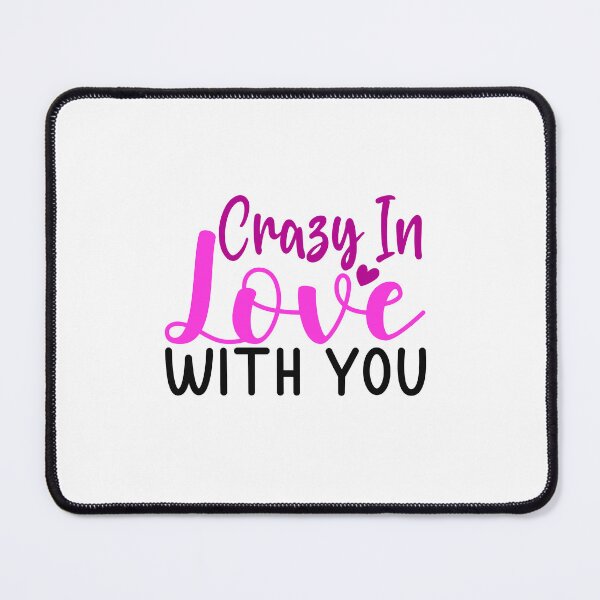Item preview, Crazy In Love With You designed and sold by teamph.