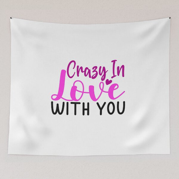 Item preview, Crazy In Love With You designed and sold by teamph.