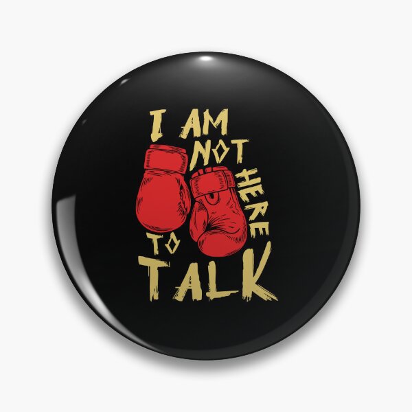 Item preview, I Am Not Here To Talk Boxing Workout Training Gym Motivation designed and sold by JudyMann8258.