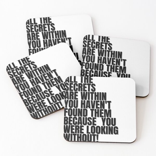 Item preview, ALL THE SECRETS  ARE WITHIN YOU HAVEN'T  FOUND THEM  BECAUSE  YOU  WERE LOOKING WITHOUT! designed and sold by Finds.
