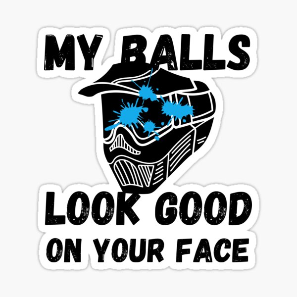 Vista previa del artículo con la obra «Diseño de paintball: mis bolas se ven bien en tu cara Diseño de tirador de paintball, jugador de paintball», diseñado y vendido por BeeClassyDesign.