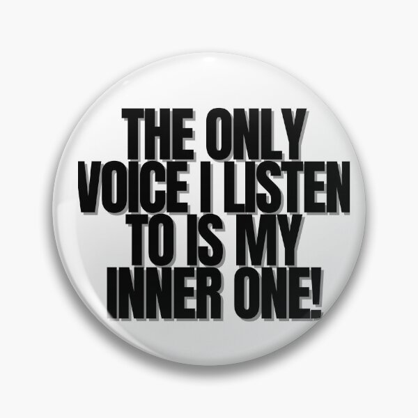 Item preview, THE ONLY VOICE I LISTEN TO IS MY INNER ONE! designed and sold by Finds.