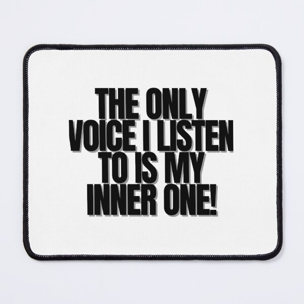 Item preview, THE ONLY VOICE I LISTEN TO IS MY INNER ONE! designed and sold by Finds.
