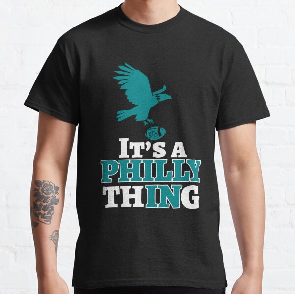 it's A Philly Thing Philadelphia Eagles Football Team  Essential T-Shirt  for Sale by Feelingstore