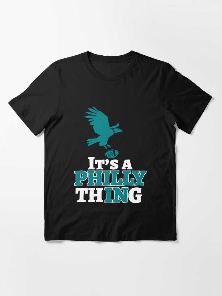 Buy It's A Philly Thing Philadelphia Eagles NFL Shirt For Free