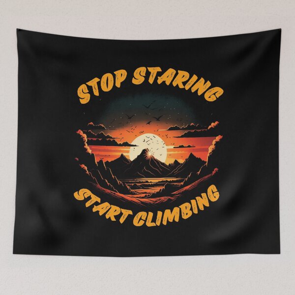 Item preview, Climbing Lover Community | Stop Staring Start Climbing designed and sold by MoonsmileProd.
