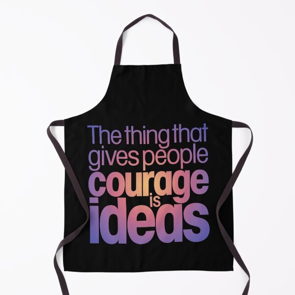 Item preview, The thing that gives people courage is ideas. v.2 designed and sold by x1brett.