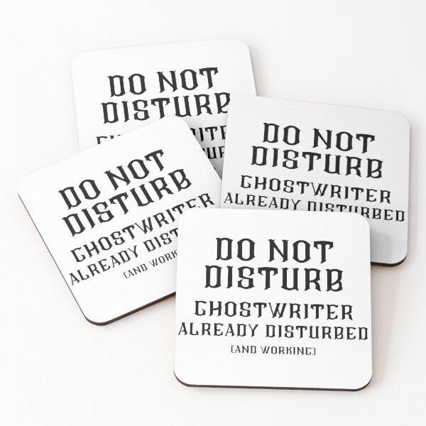 Item preview, DO NOT DISTURB - Ghostwriter Already Disturbed And Working - Black Text designed and sold by TheKnightWriter.