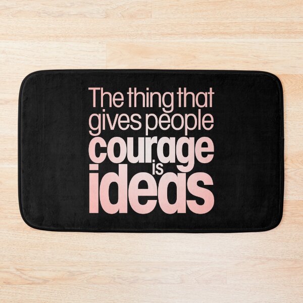 Item preview, The thing that gives people courage is ideas. v.3 designed and sold by x1brett.