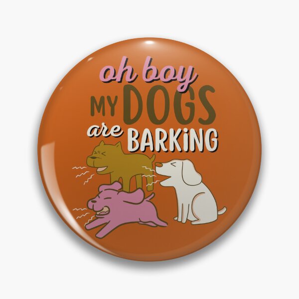 Item preview, Oh boy, My Dogs are barking designed and sold by aoichan3939.