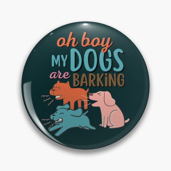 Item preview, Oh boy, My Dogs are barking designed and sold by aoichan3939.