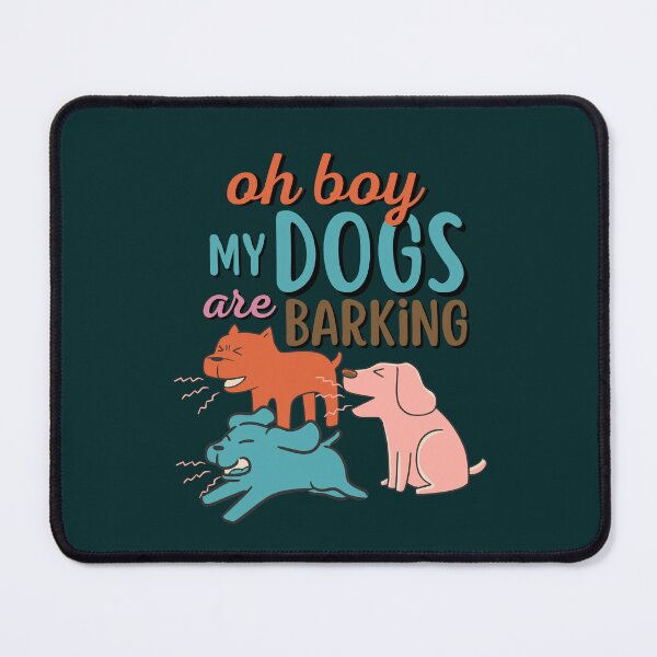 Item preview, Oh boy, My Dogs are barking designed and sold by aoichan3939.