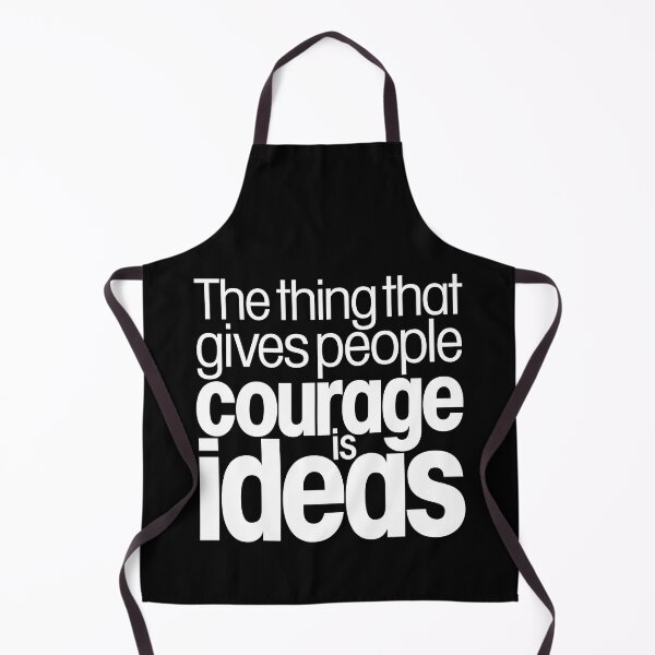 Item preview, The thing that gives people courage is ideas. v.9 designed and sold by x1brett.