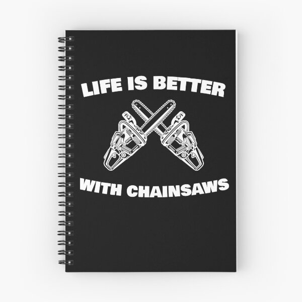 Item preview, Life Is Better With Chainsaws Chainsaw designed and sold by MooonTees.