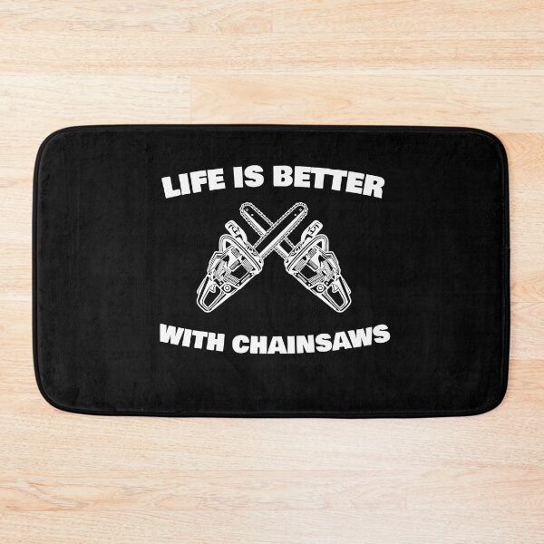 Item preview, Life Is Better With Chainsaws Chainsaw designed and sold by MooonTees.