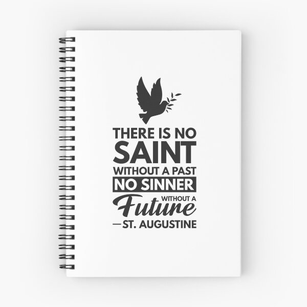 Item preview, There is no saint without a past, no sinner without a future - Catholic Inspirational Quotes designed and sold by catholicquotes.