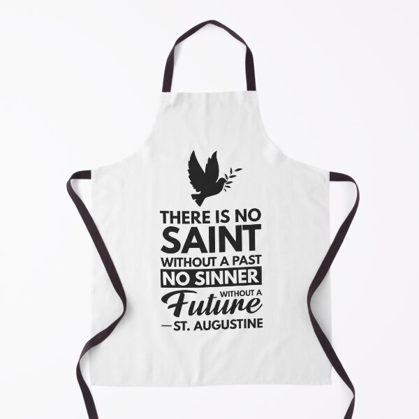 Item preview, There is no saint without a past, no sinner without a future - Catholic Inspirational Quotes designed and sold by catholicquotes.