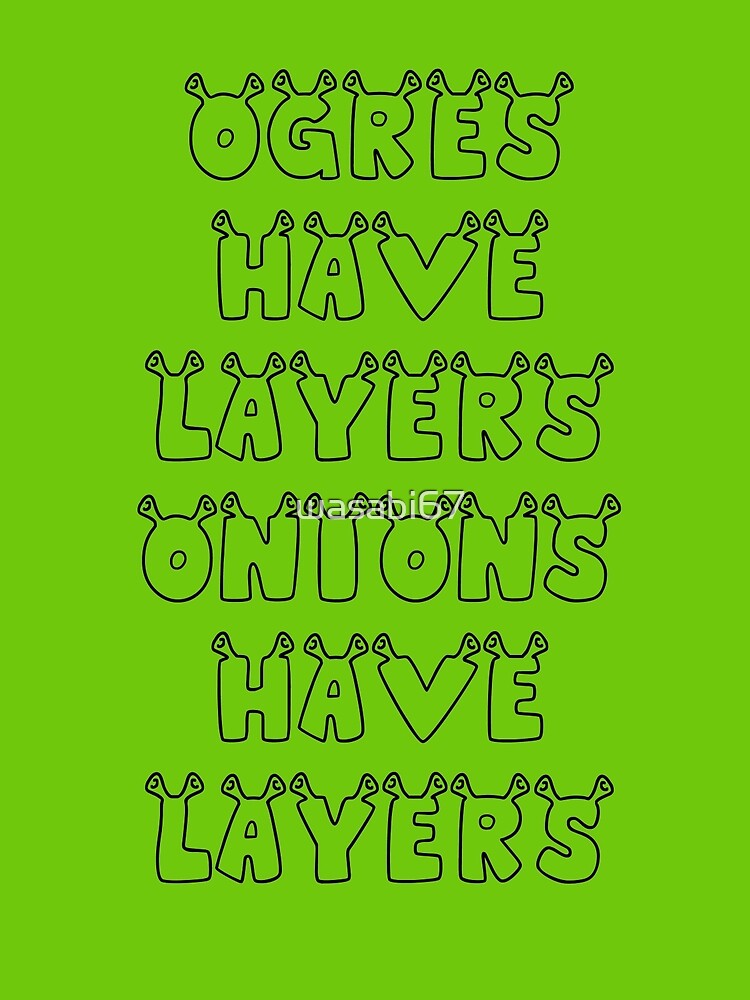 "Ogres Have Layers Onions Have Layers Shrek" Canvas Print by wasabi67