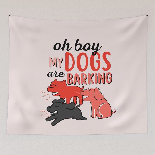 Item preview, Oh boy, My Dogs are barking designed and sold by aoichan3939.