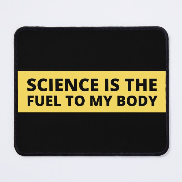 Item preview, science is the fuel of my body designed and sold by TomorrowQuotes.