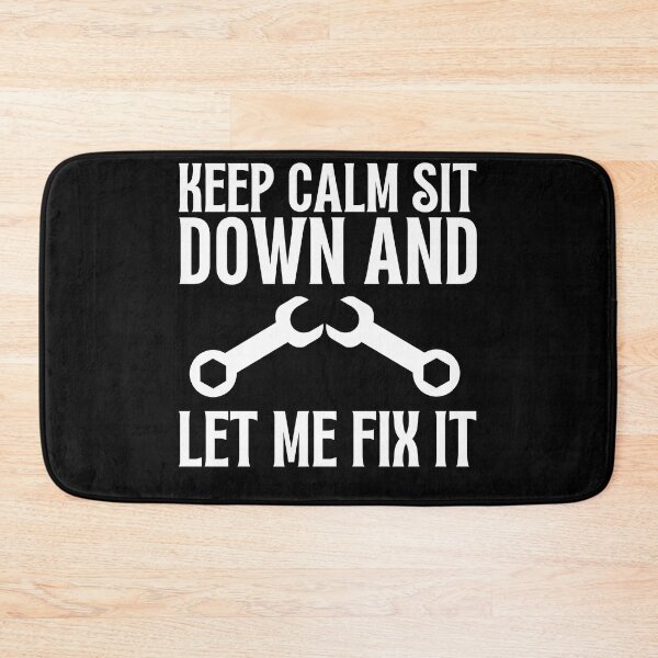 Item preview, keep calm sit down and let me fix it designed and sold by stor11.