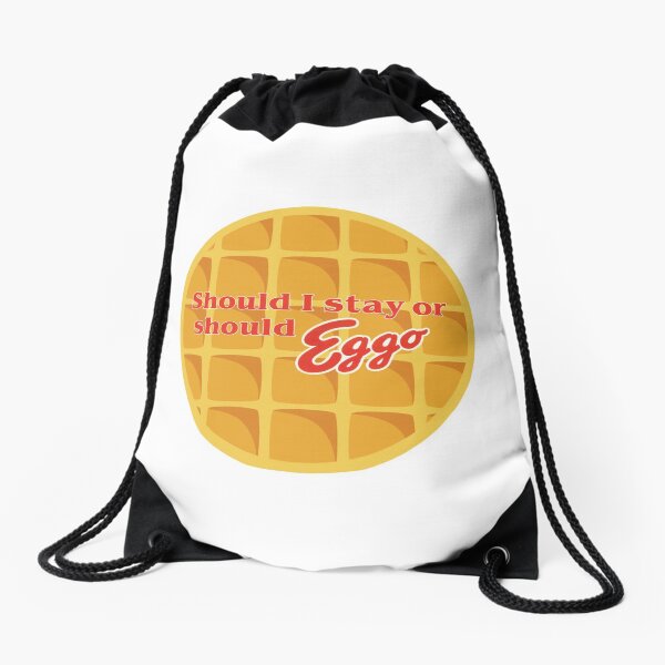 Should I Stay or Should Eggo Drawstring Bag