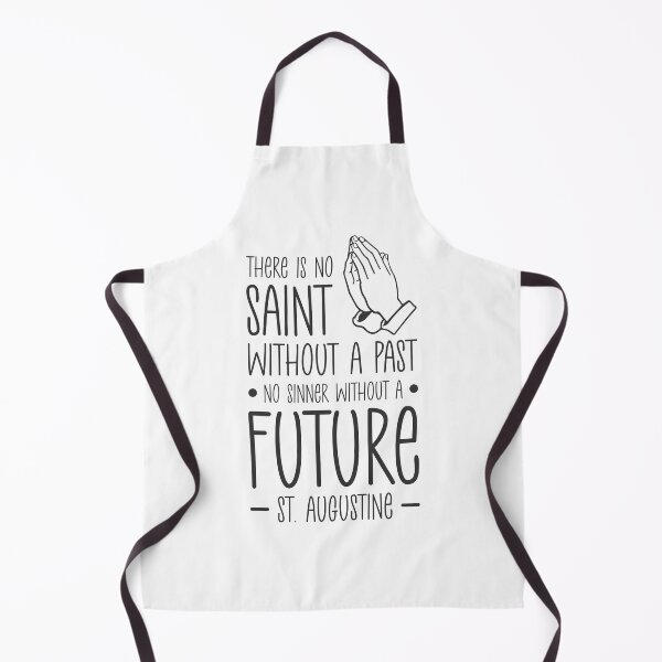 Item preview, There is no saint without a past, no sinner without a future - Catholic Inspirational Quotes designed and sold by catholicquotes.