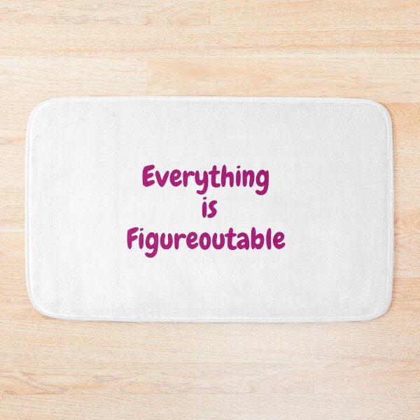Item preview, Everything is figureoutable, everything is figureoutable, positive, quote, everything is figureoutable designed and sold by Celebrationist.