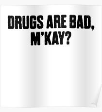 Drugs Are Bad: Posters | Redbubble