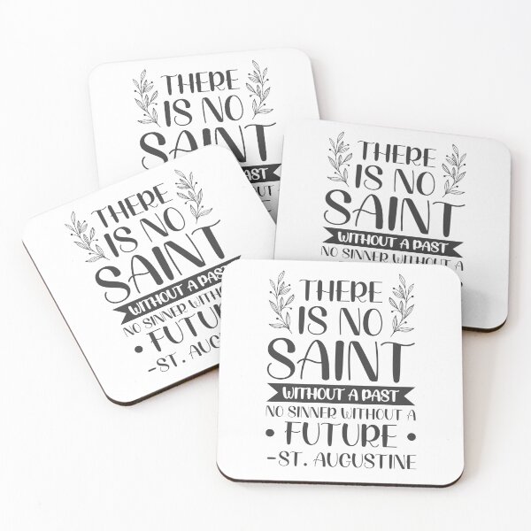 Item preview, There is no saint without a past, no sinner without a future - Catholic Inspirational Quotes designed and sold by catholicquotes.