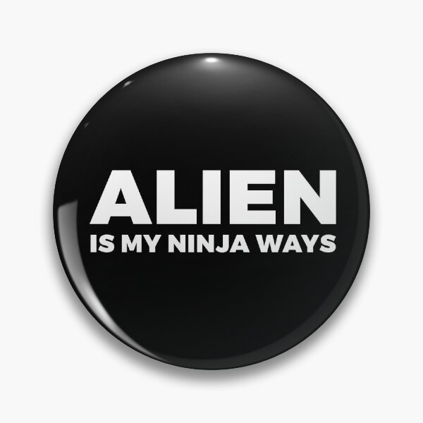 Item preview, Alien is my ninja ways designed and sold by ALIENATIVED.