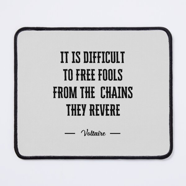 Item preview, It is difficult to free fools from the chains they revere designed and sold by QuotesAreFun.