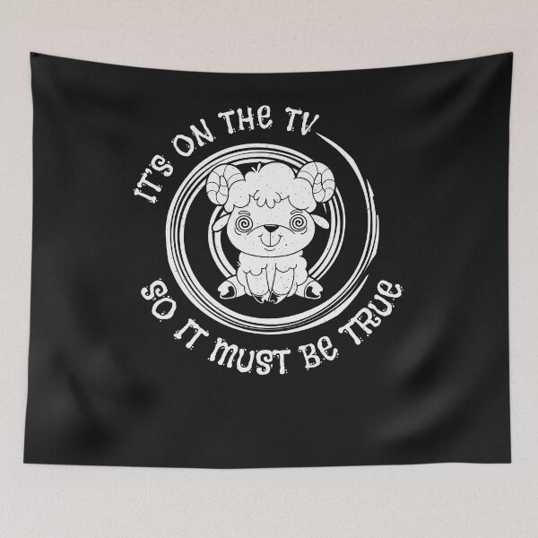 Item preview, TV must be true - Mainstream Media designed and sold by ChrisFeil.
