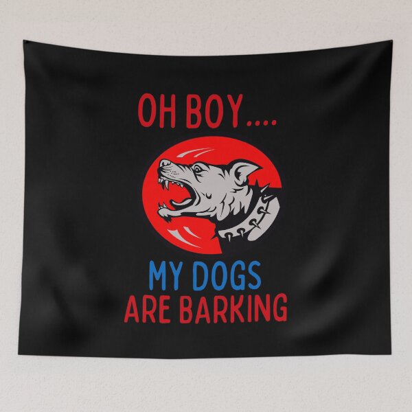 Item preview, oh boy my dogs are barking designed and sold by Itsforyou1.