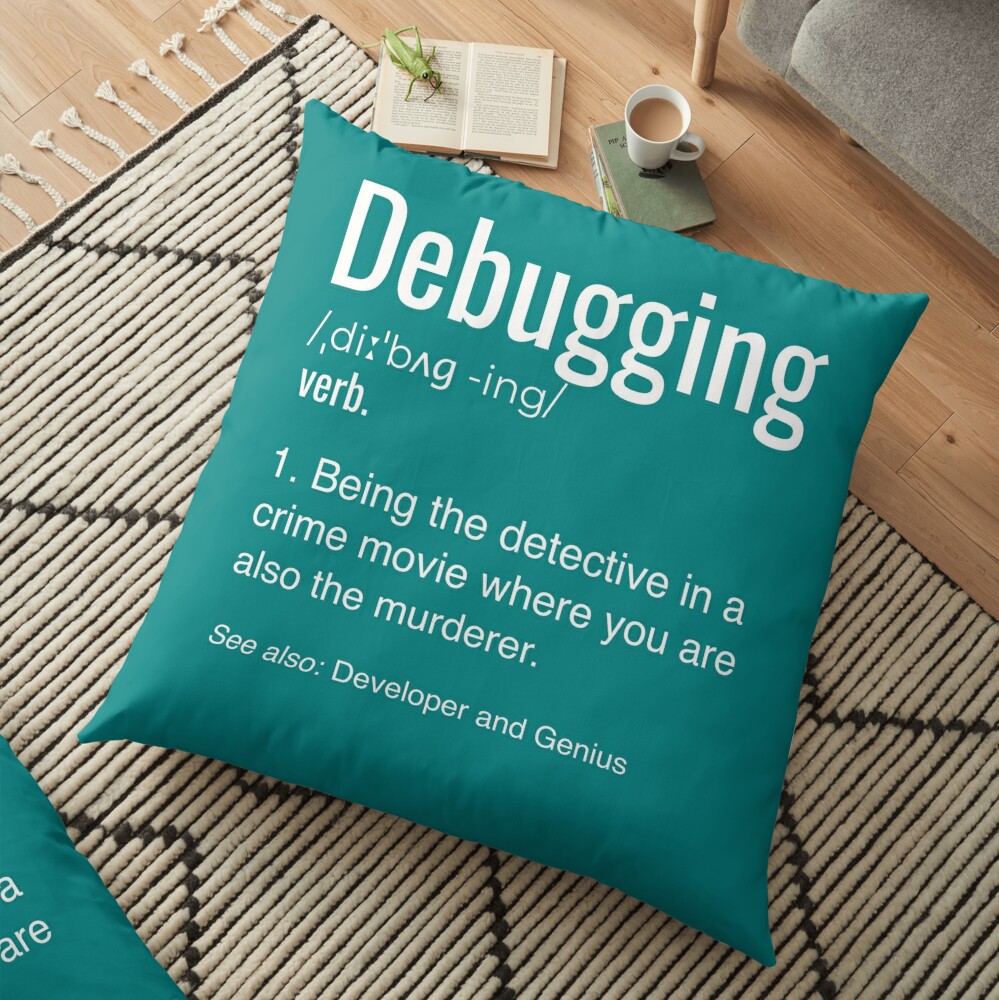 debugging definition t shirt programmers coding gift tee floor pillow by maindy redbubble debugging definition t shirt programmers coding gift tee floor pillow by maindy redbubble