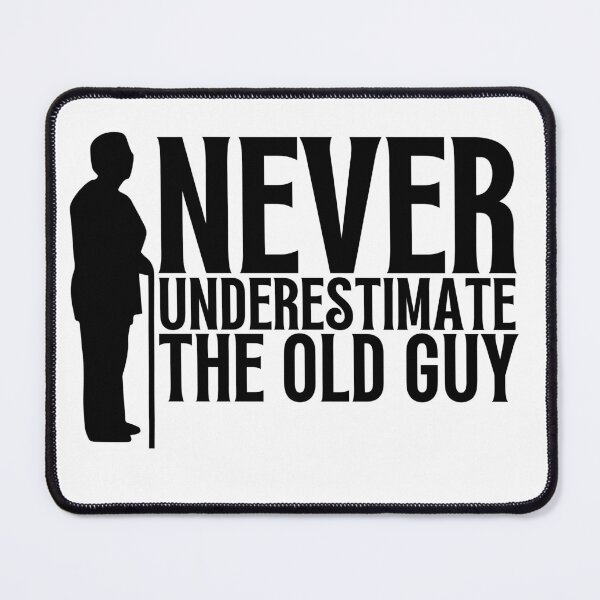 Item preview, never underestimate the old guy designed and sold by stor11.