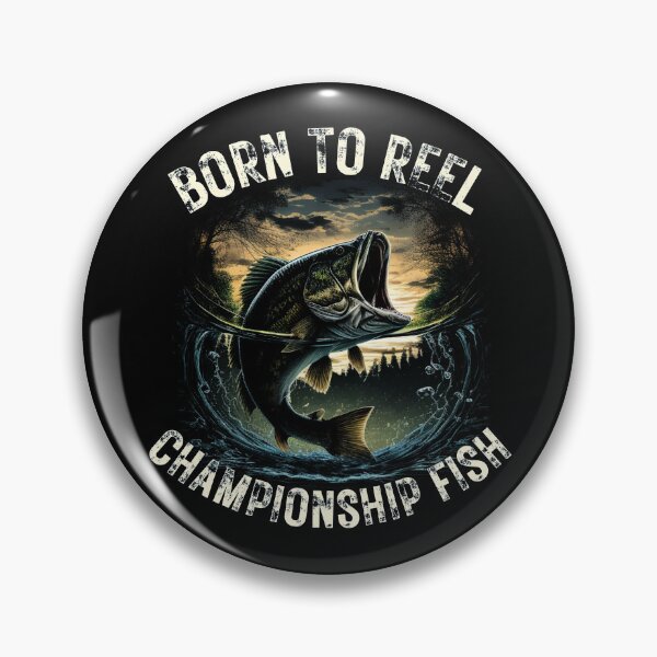 Item preview, Born To Reel Championship Fish designed and sold by MoonsmileProd.