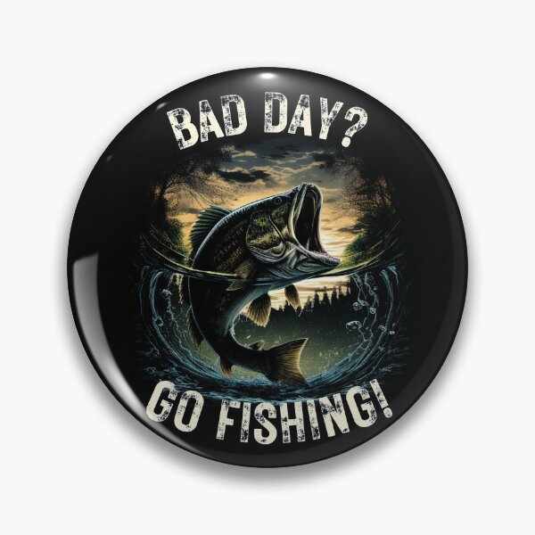 Item preview, Bad Day Go Fishing designed and sold by MoonsmileProd.